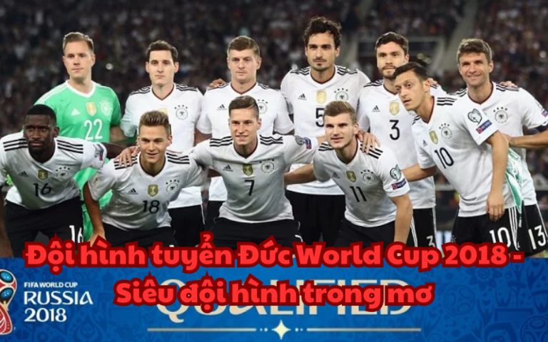 Đội hình tuyển Đức World Cup 2018