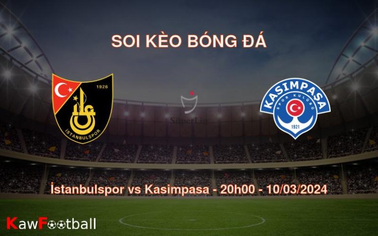 Soi kèo bóng đá İstanbulspor vs Kasimpasa