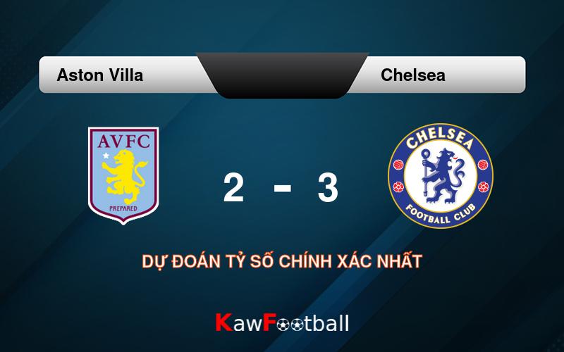 Soi kèo bóng đá Aston Villa vs Chelsea