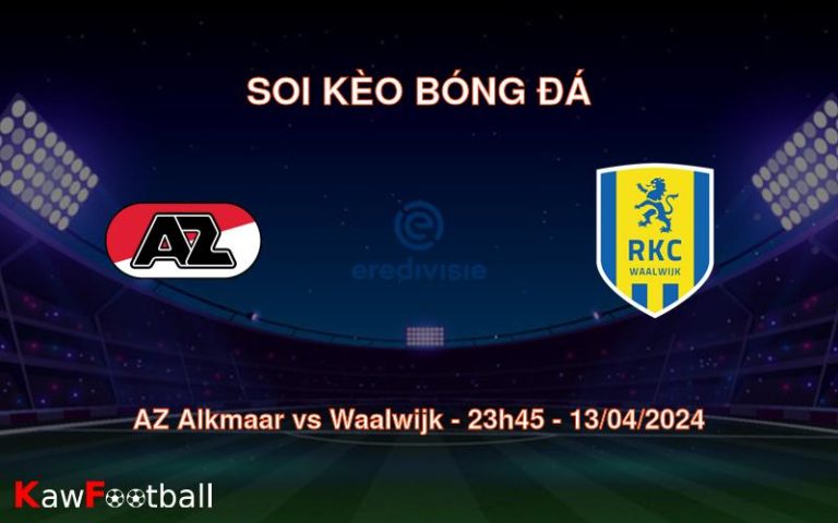 Soi kèo bóng đá AZ Alkmaar vs Waalwijk – 23h45 – 13/04/2024