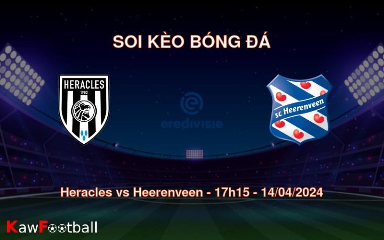 Soi kèo bóng đá Heracles vs Heerenveen – 17h15 – 14/04/2024
