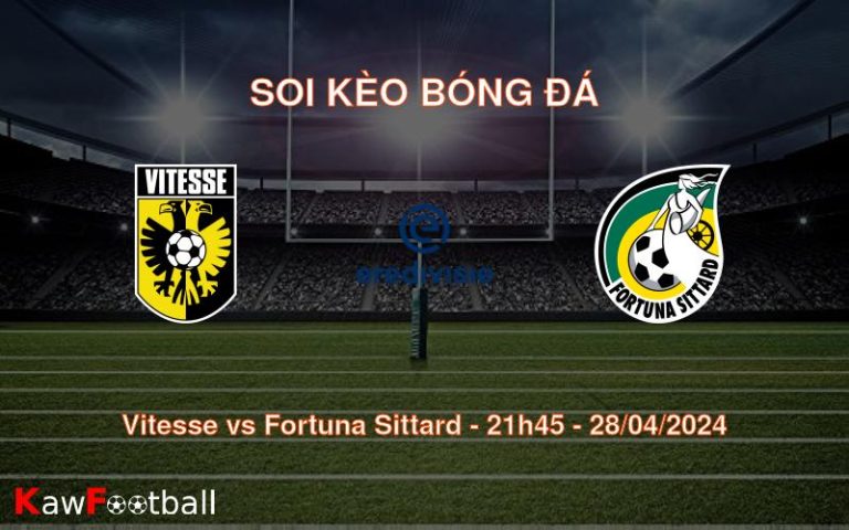 Soi kèo bóng đá Vitesse vs Fortuna Sittard – 21h45 – 28/04/2024