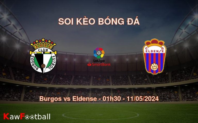 Soi kèo bóng đá Burgos vs Eldense – 01h30 – 11/05/2024