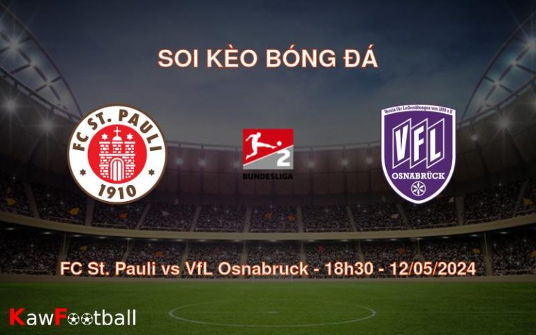 Soi kèo bóng đá FC St. Pauli vs VfL Osnabruck – 18h30 – 12/05/2024