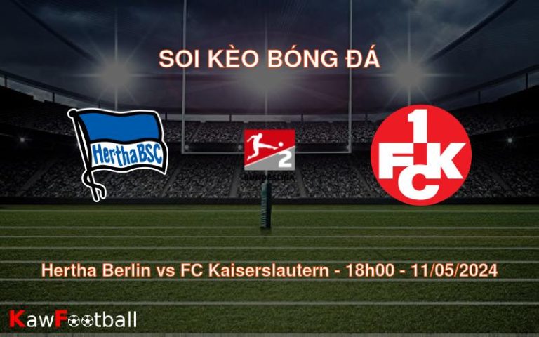 Soi kèo bóng đá Hertha Berlin vs FC Kaiserslautern – 18h00 – 11/05/2024