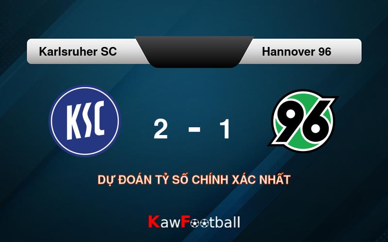 Soi kèo bóng đá Karlsruher SC vs Hannover 96