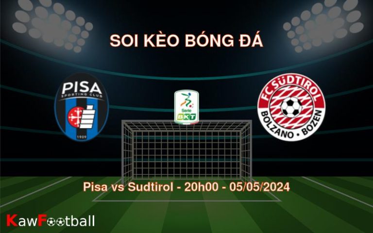 Soi kèo bóng đá Pisa vs Sudtirol – 20h00 – 05/05/2024