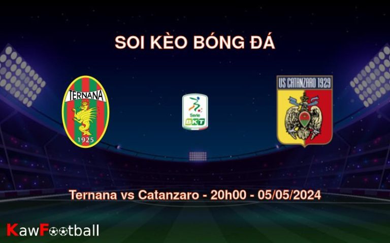 Soi kèo bóng đá Ternana vs Catanzaro – 20h00 – 05/05/2024