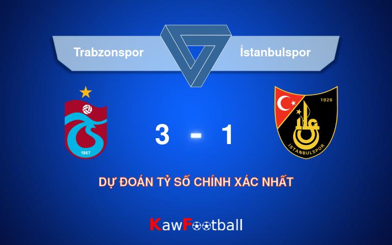 Soi kèo bóng đá Trabzonspor vs İstanbulspor