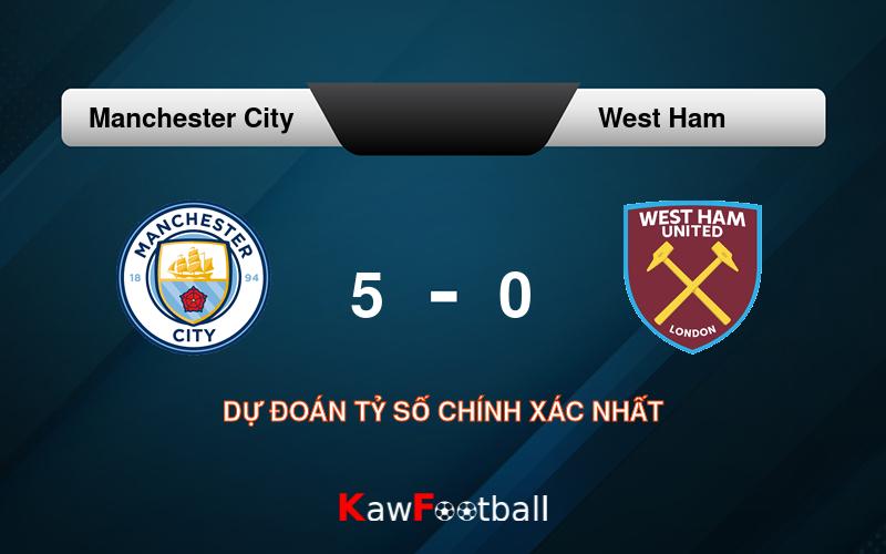 Tỷ lệ kèo nhà cái Manchester City vs West Ham